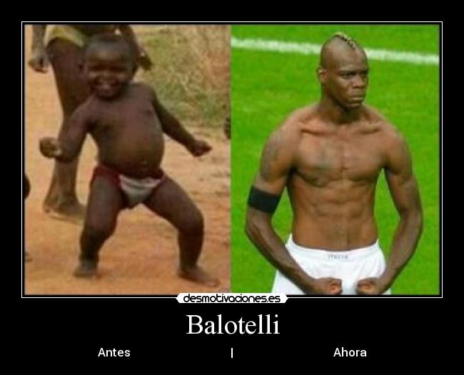 Balotelli - Antes | Ahora