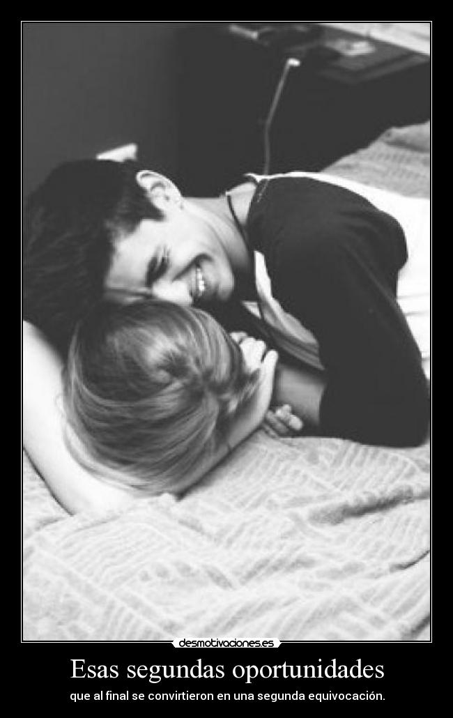Esas segundas oportunidades - que al final se convirtieron en una segunda equivocación.