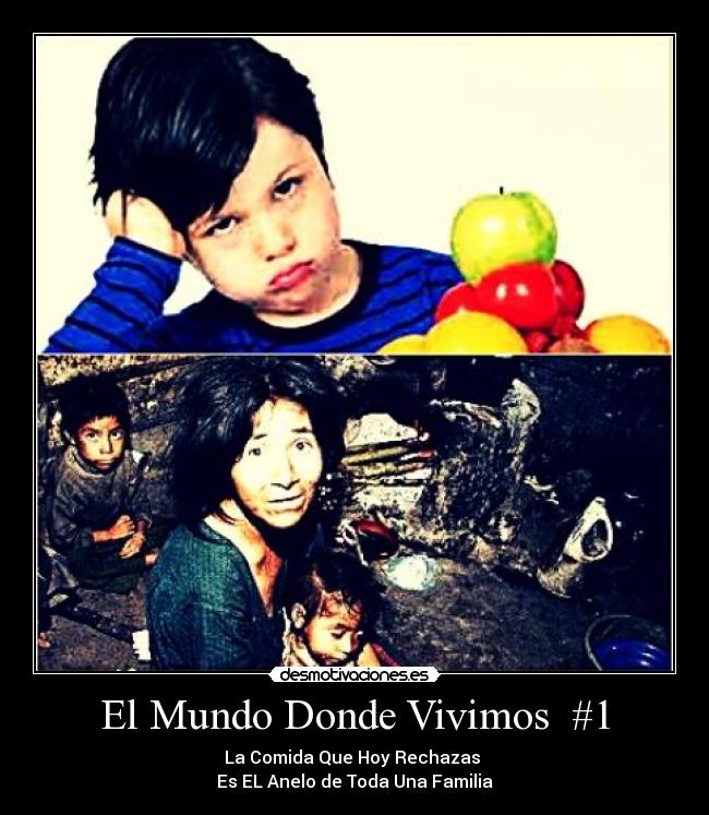 El Mundo Donde Vivimos #1 - La Comida Que Hoy Rechazas
Es EL Anelo de Toda Una Familia