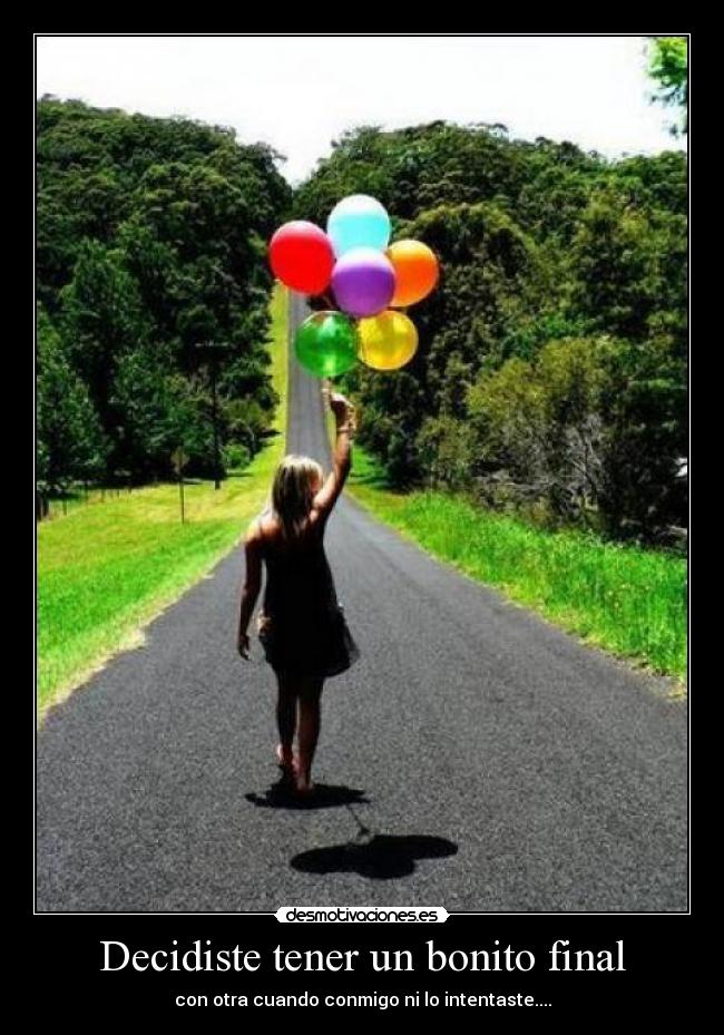 Decidiste tener un bonito final -