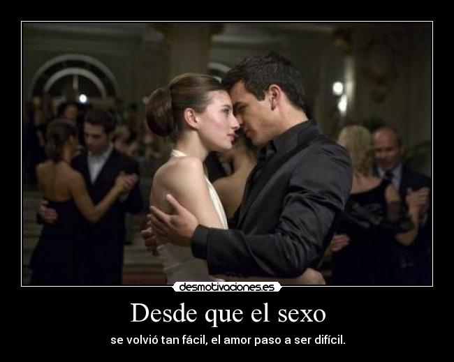 Desde que el sexo - 
