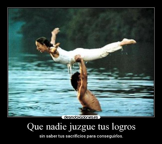 Que nadie juzgue tus logros -