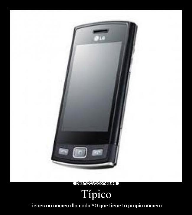 Típico - tienes un número llamado YO que tiene tú propio número