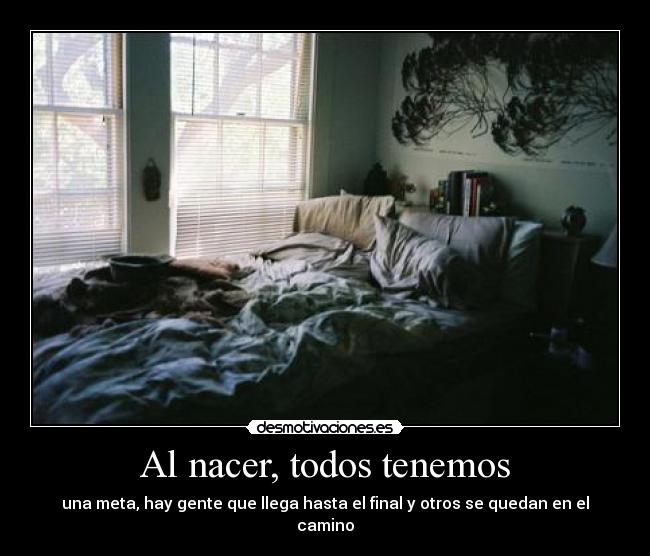 Al nacer, todos tenemos -