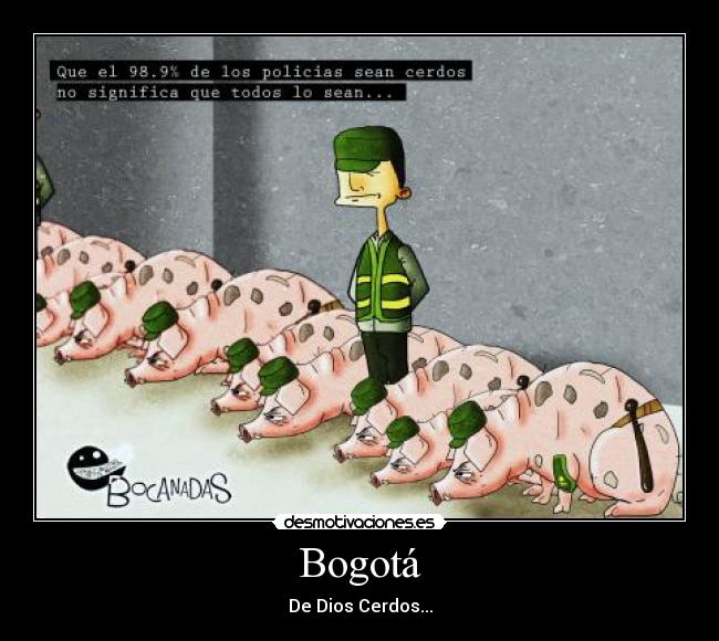 carteles bogota bogota colombia policia cerdo desmotivaciones