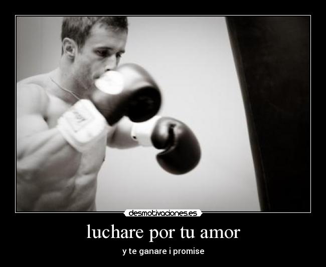 carteles amor luchare por amor desmotivaciones