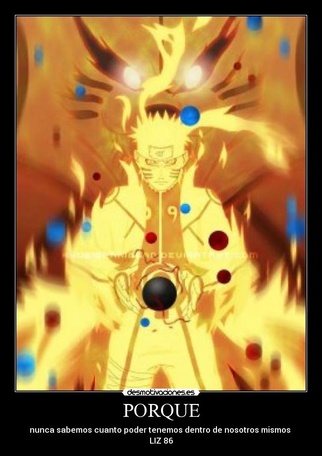 PORQUE - nunca sabemos cuanto poder tenemos dentro de nosotros mismos
LIZ 86