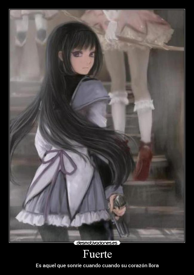 Fuerte - Es aquel que sonríe cuando cuando su corazón llora