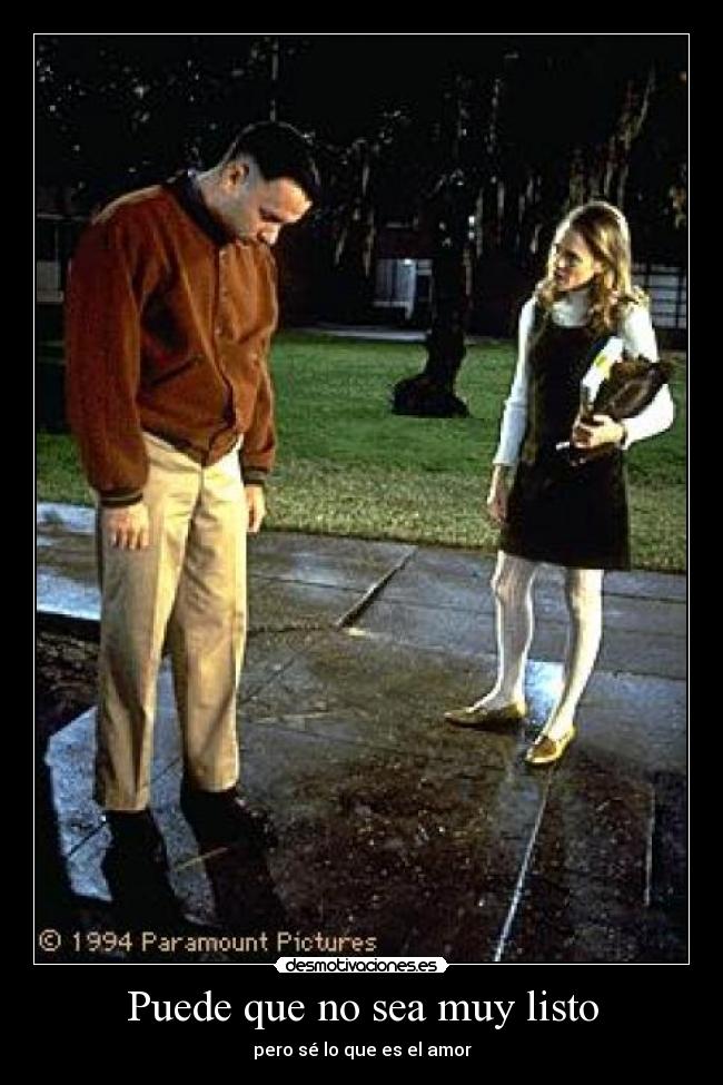 Puede que no sea muy listo - pero sé lo que es el amor