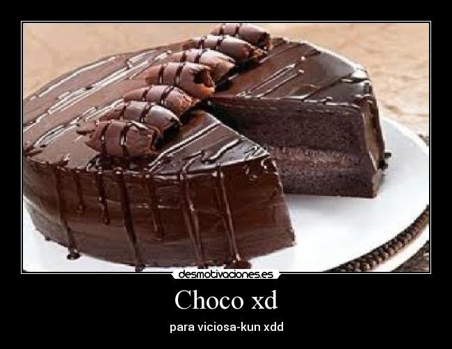 Choco xd - 