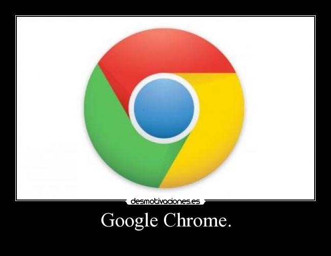 Google Chrome. - 