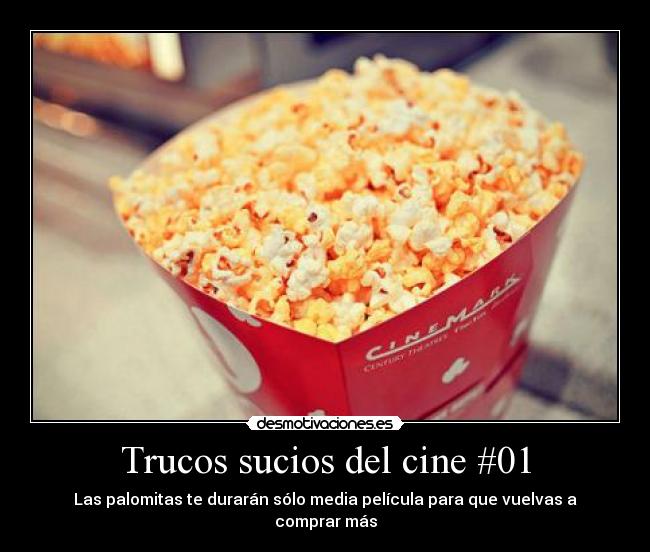 Trucos sucios del cine #01 - Las palomitas te durarán sólo media película para que vuelvas a comprar más