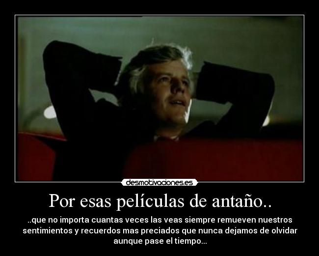 Por esas películas de antaño.. - 