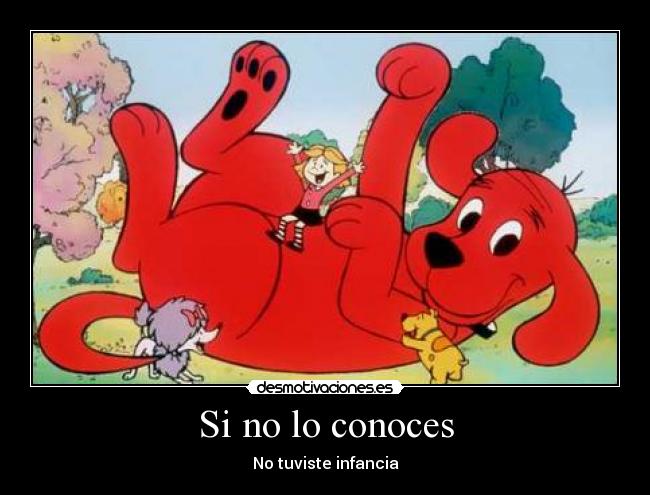 carteles tener infancia conoces clifford desmotivaciones