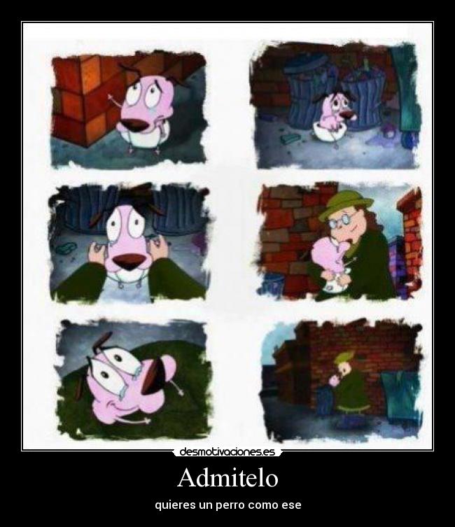Admitelo - quieres un perro como ese