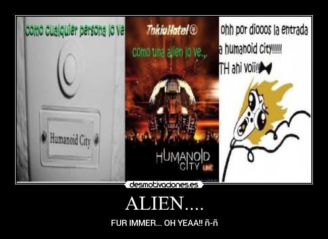 ALIEN.... - FUR IMMER... OH YEAA!! ñ-ñ