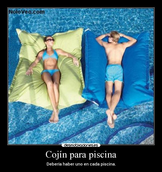 Cojín para piscina - Debería haber uno en cada piscina.