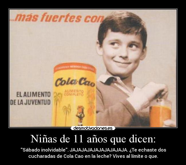 Niñas de 11 años que dicen: -