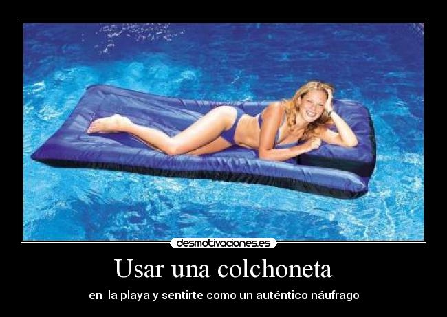 Usar una colchoneta - en la playa y sentirte como un auténtico náufrago