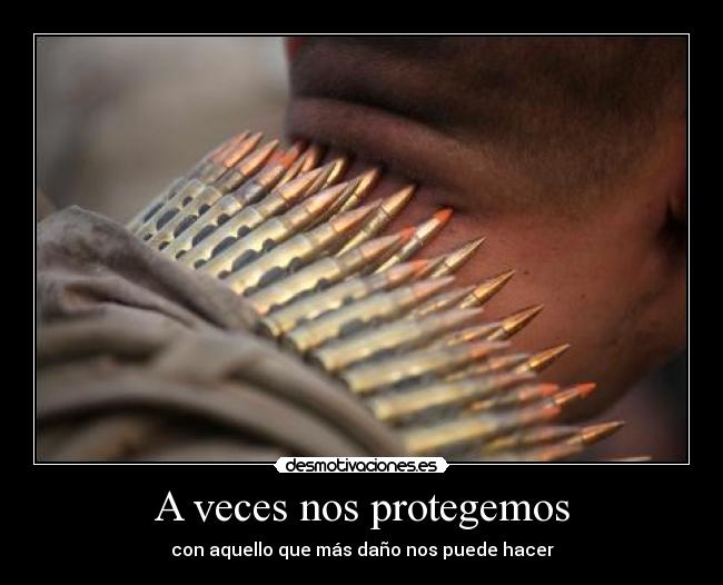A veces nos protegemos - 