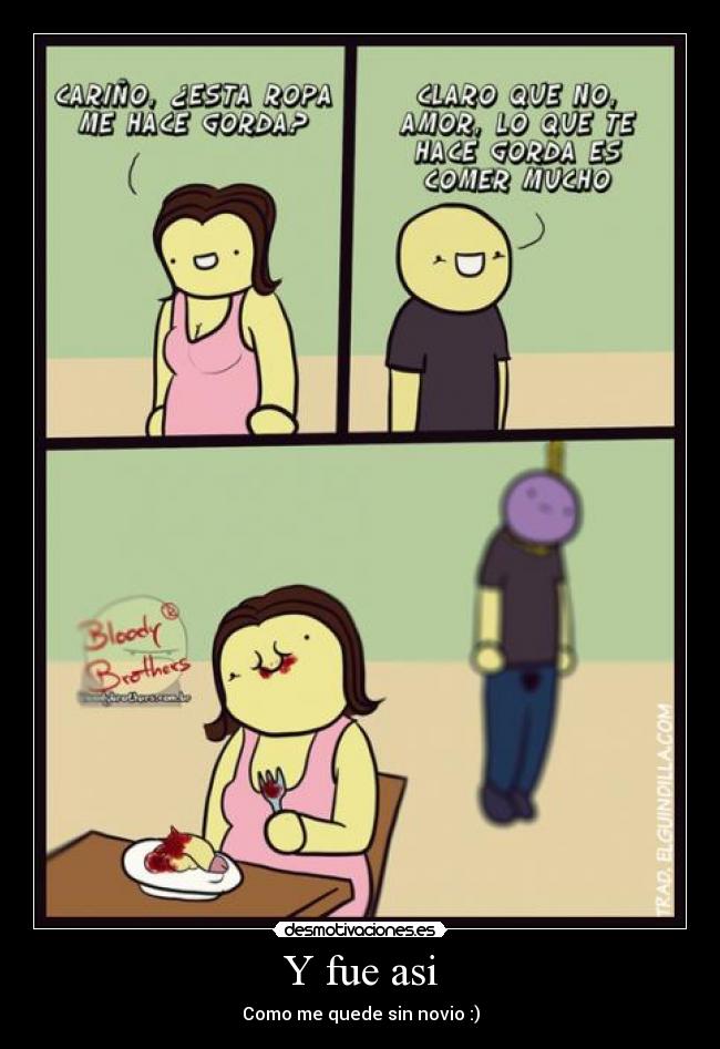 Y fue asi - Como me quede sin novio :)