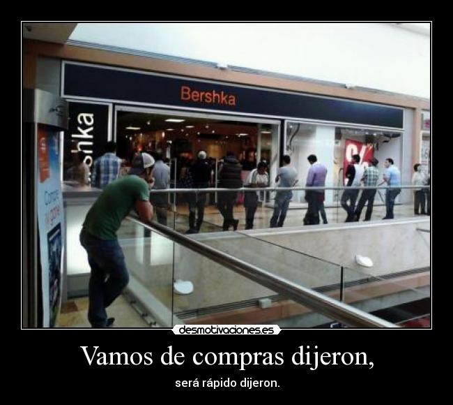 Vamos de compras dijeron, -