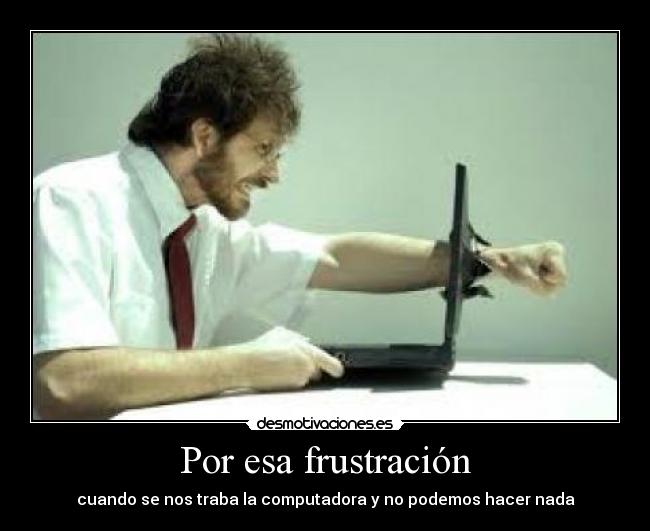 carteles tecnologia desmotivaciones