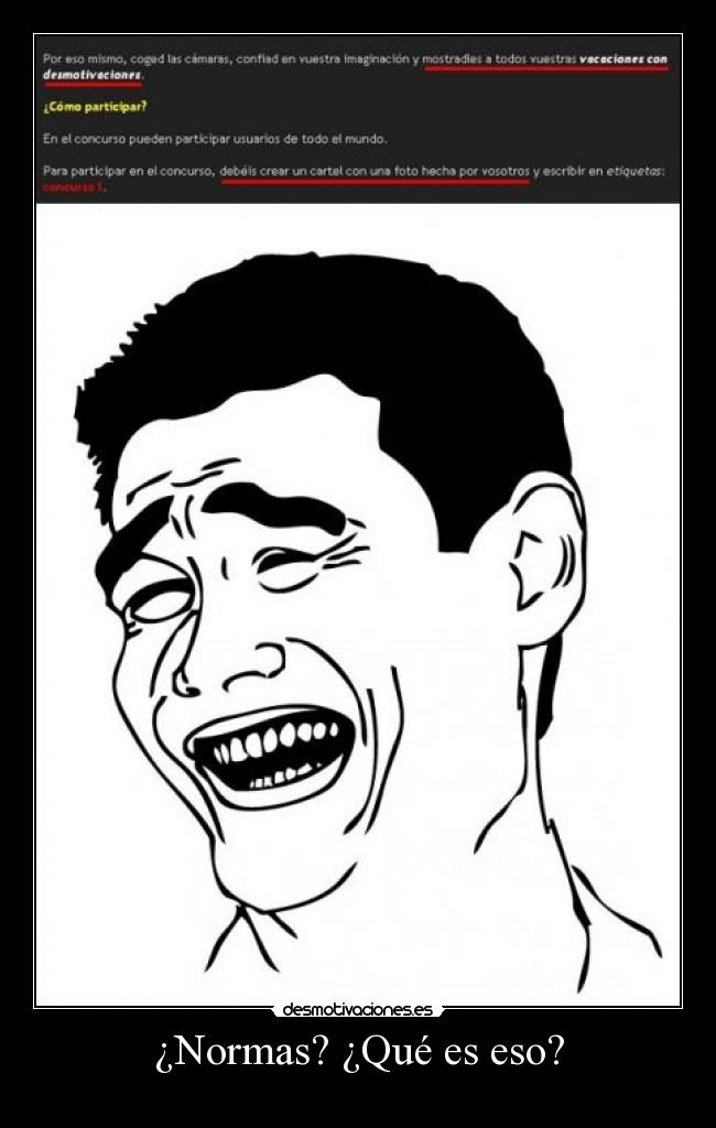 ¿Normas? ¿Qué es eso? -