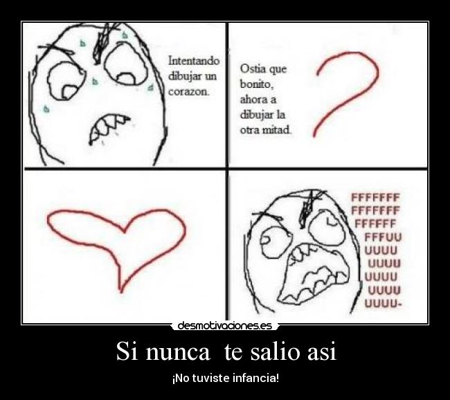 Si nunca te salio asi -