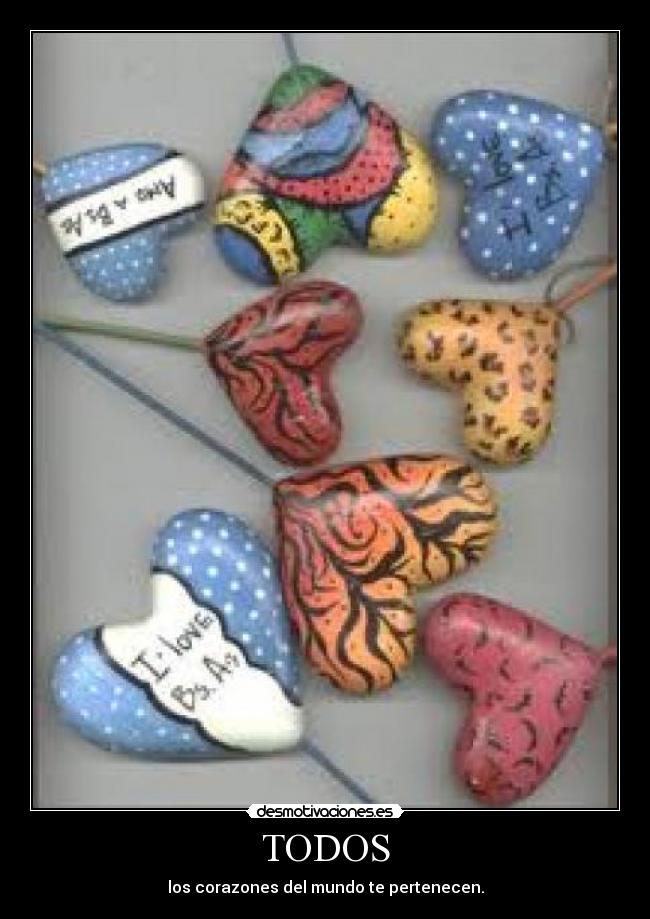 TODOS - los corazones del mundo te pertenecen.