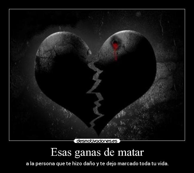 carteles violencia horror oscuridad maligno dolor todo mas dolor mas dolor mas dolor muere desmotivaciones