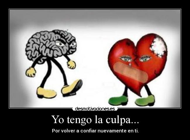 Yo tengo la culpa... -