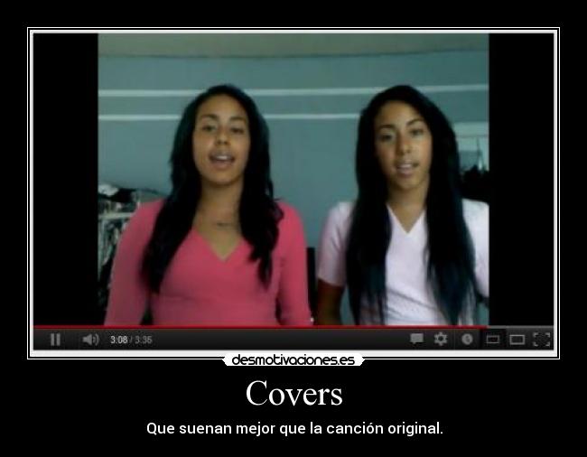 Covers - Que suenan mejor que la canción original.