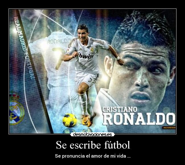 Se escribe fútbol - Se pronuncia el amor de mi vida ...