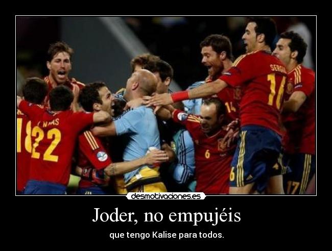 Joder, no empujéis - que tengo Kalise para todos.