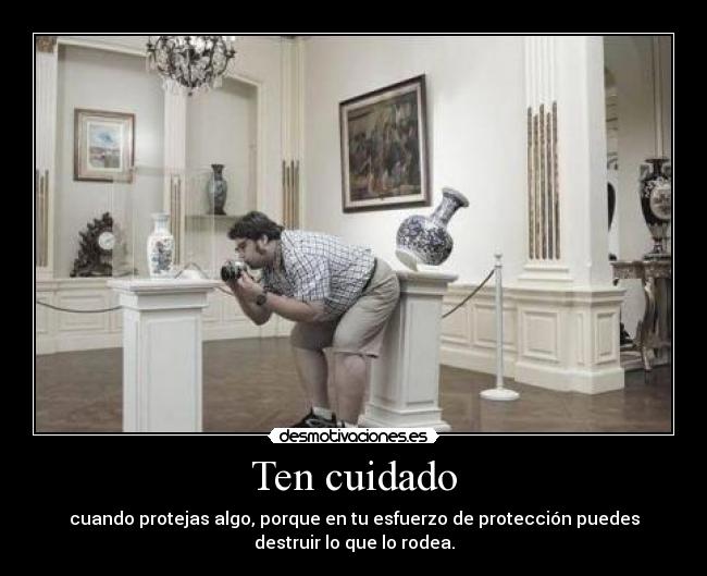 carteles cuidado 2desmoconcurso desmoconcurso2 desmotivaciones