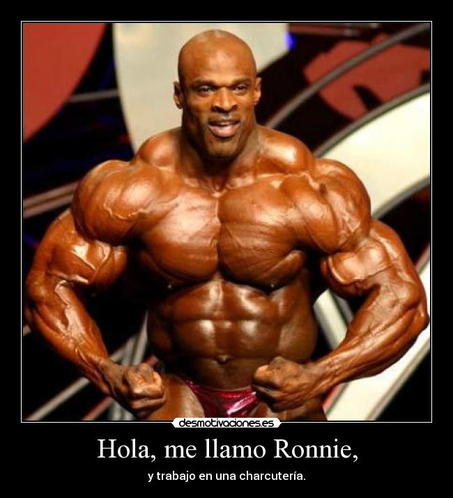 Hola, me llamo Ronnie, - y trabajo en una charcutería.