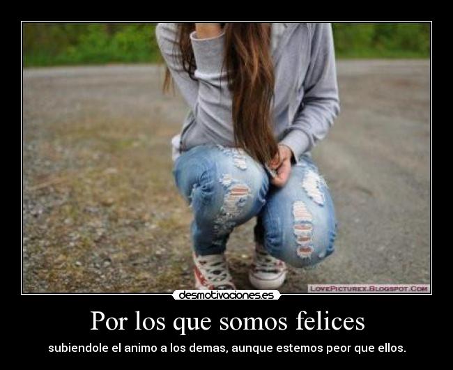 Por los que somos felices - 