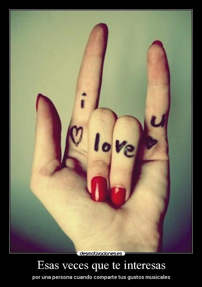 Esas veces que te interesas - 