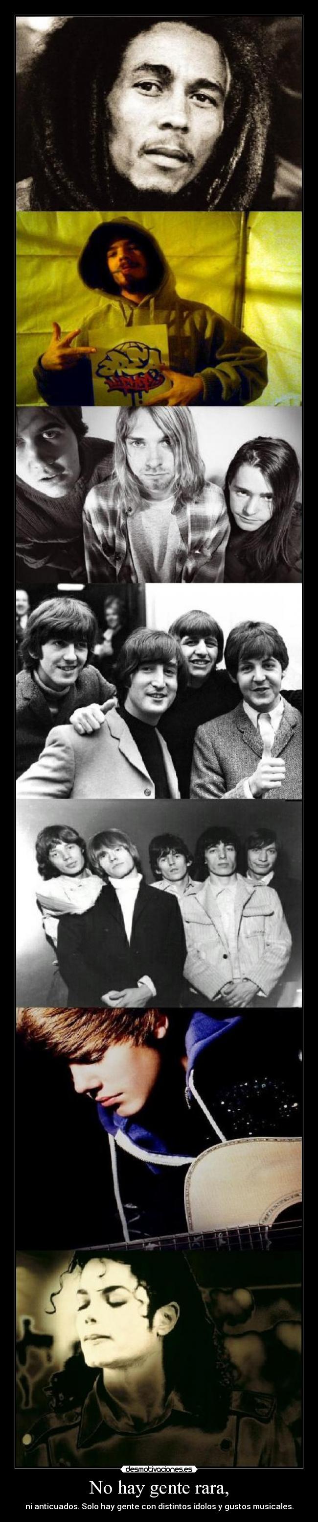 No hay gente rara, -