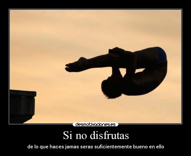 Si no disfrutas - 