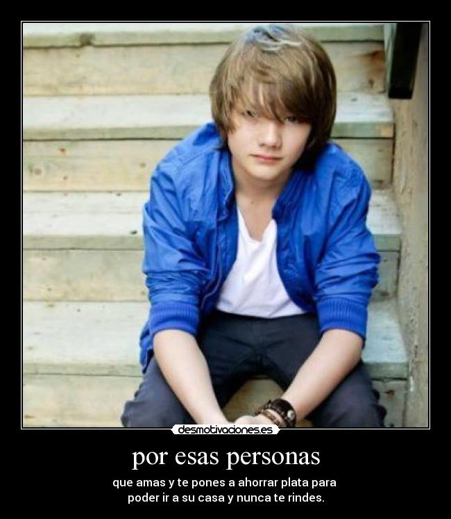 por esas personas -