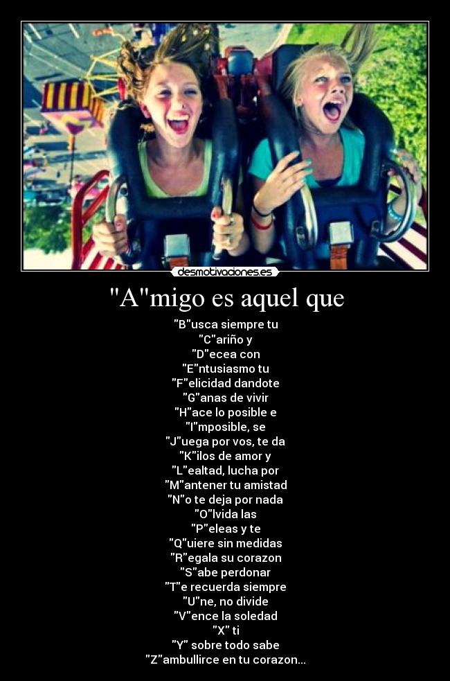 Amigo es aquel que - 