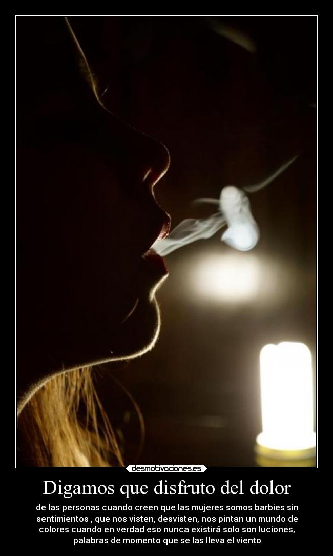 Digamos que disfruto del dolor - 