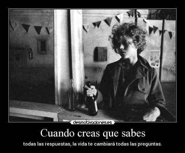 Cuando creas que sabes - 