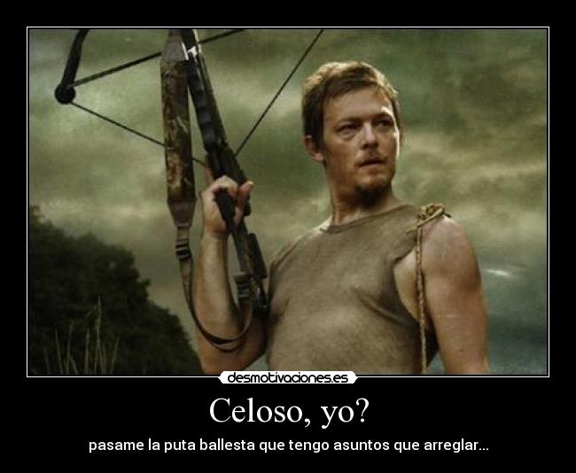 carteles celos humor zombies daryl dixon twd the walking dead desmotivaciones