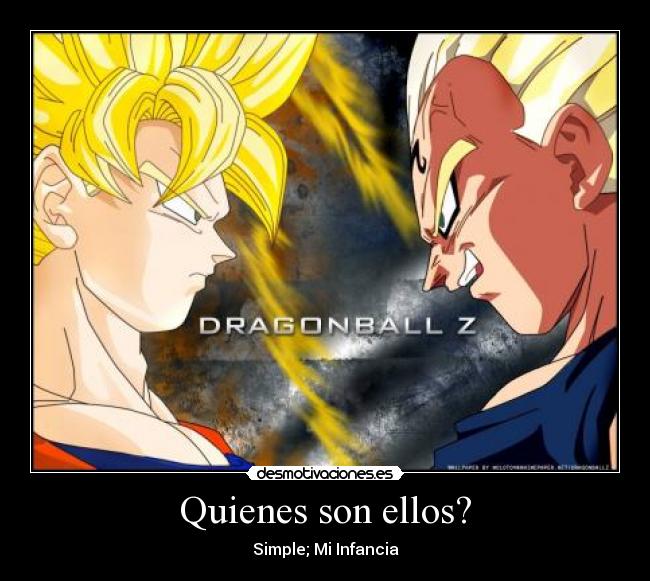 Quienes son ellos? - Simple; Mi Infancia