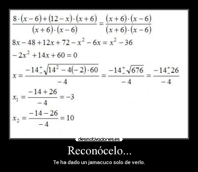 Reconócelo... - Te ha dado un jamacuco solo de verlo.