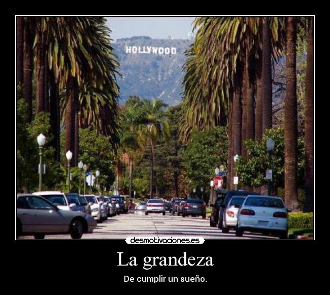 La grandeza -
