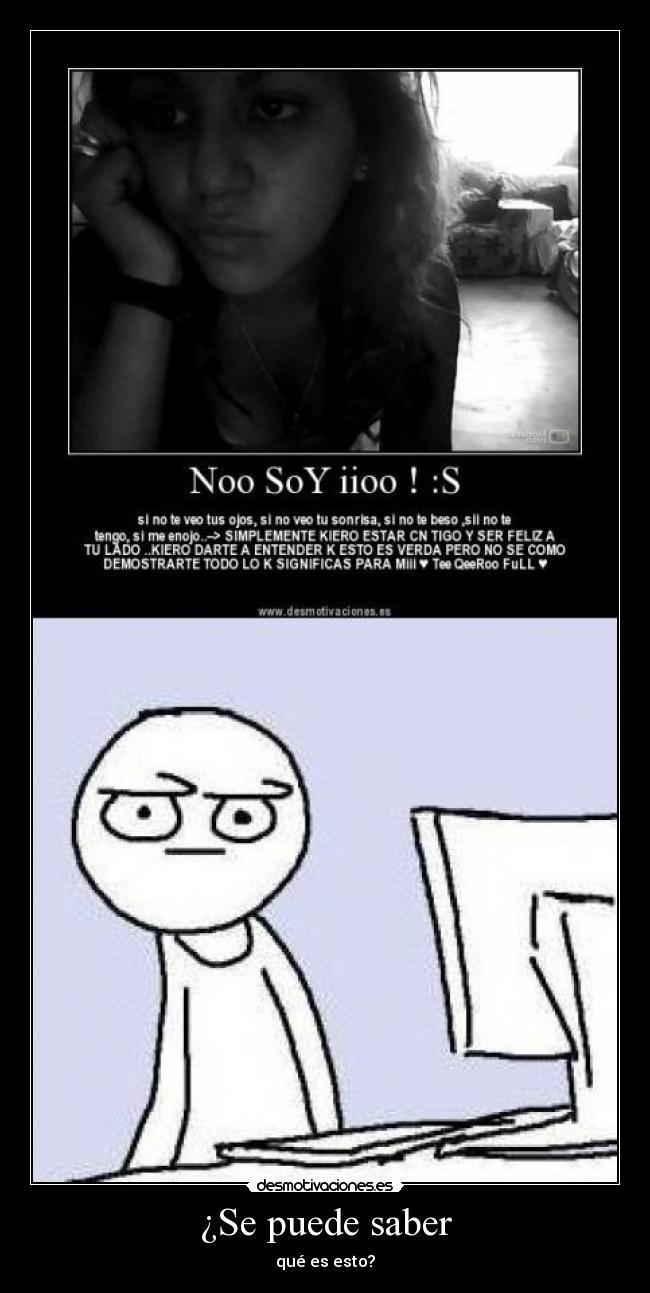 ¿Se puede saber - qué es esto?